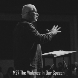 The Violence In Our Speech