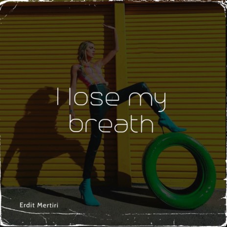 I Lose My Breath | Boomplay Music