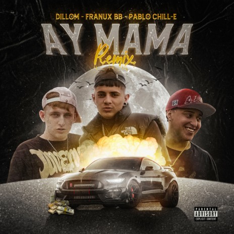 Ay Mamá (feat. Dillom) [Remix] | Boomplay Music