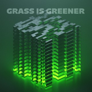 Grass Is Greener