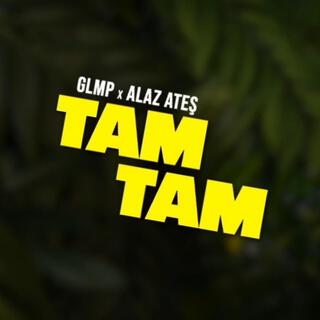 Tam Tam ft. Alaz Ateş lyrics | Boomplay Music