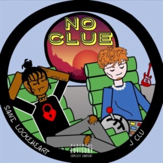No Clue (feat. J Clu)