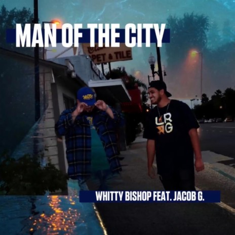 Man Of The City ft. Jacob G. | Boomplay Music