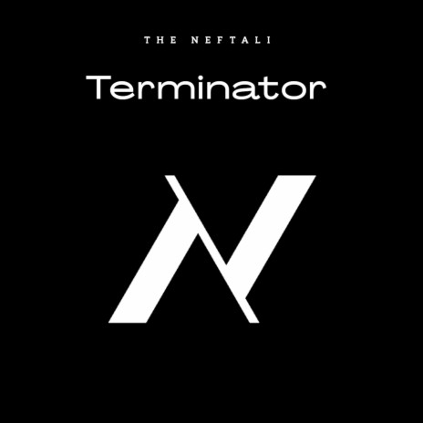 The Neftali Terminator | Boomplay Music