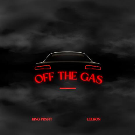 Off the Gas ft. llilron | Boomplay Music