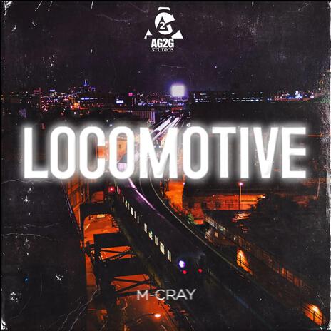 Locomotive | Boomplay Music