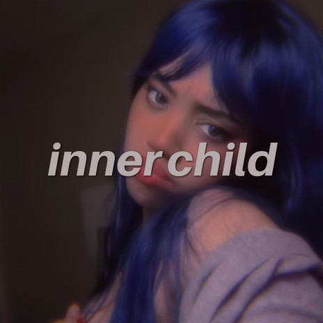 Inner Child | Boomplay Music