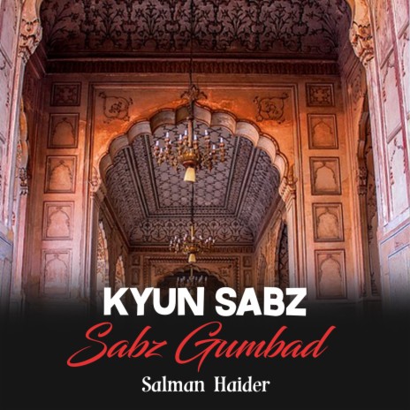 Kyun Sabz Sabz Gumbad | Boomplay Music