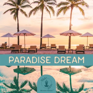 Paradise Dream: Tranquil Music with Tropical Ocean Waves for Wellness Spa & Massage