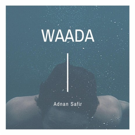 WAADA (feat. Adnan Safir) | Boomplay Music