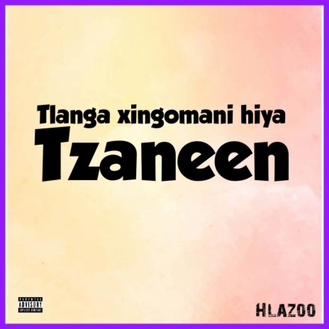 Tlanga Xingomani Hiya Tzaneen | Boomplay Music