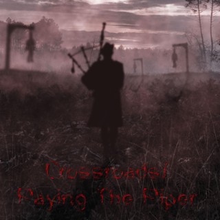 Crossroads/Paying The Piper