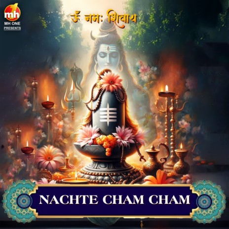 NACHTE CHAM CHAM (From OM NAMAH SHIVAY) | Boomplay Music