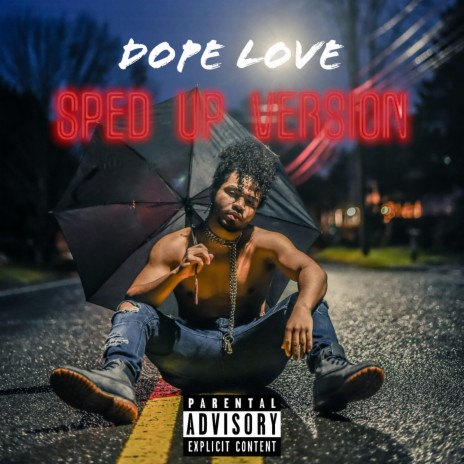 Dope Love (Sped Up)