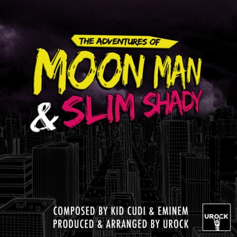The Adventures Of Moon Man And Slim Shady