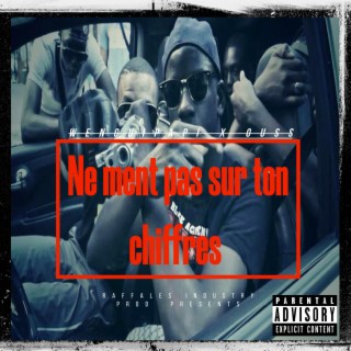 Ne ment pas sur ton chiffre ft. Ouss, Blaise Academy & DaouDaBeats lyrics | Boomplay Music