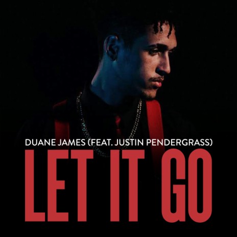 Let It Go ft. Justin Pendergrass | Boomplay Music