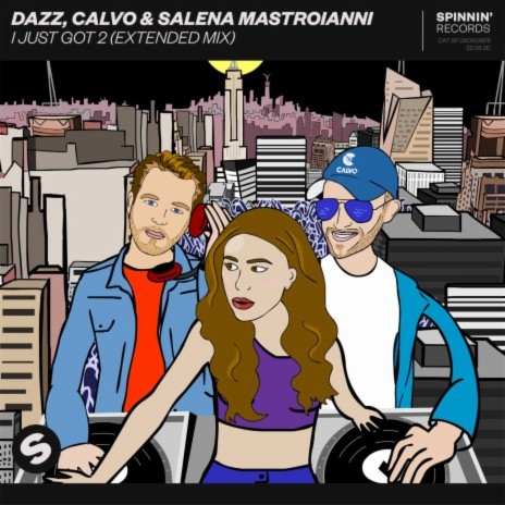 I Just Got 2 (Extended Mix) ft. CALVO & Salena Mastroianni | Boomplay Music