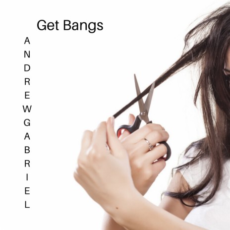 Get Bangs | Boomplay Music