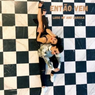 Então vem (feat. Larissa)