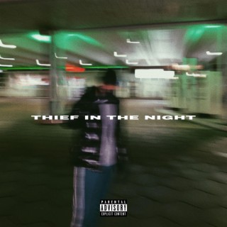 THIEF IN THE NIGHT