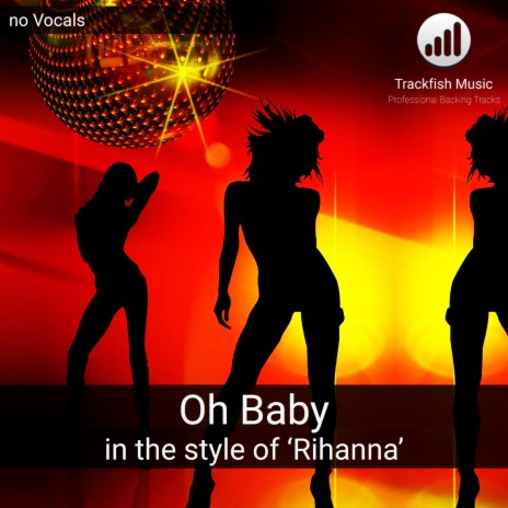 Oh Baby (In the style of 'Rihanna')