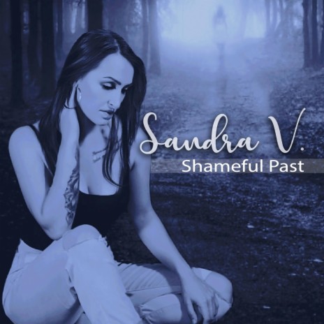 Shameful Past ft. Sandra V. | Boomplay Music