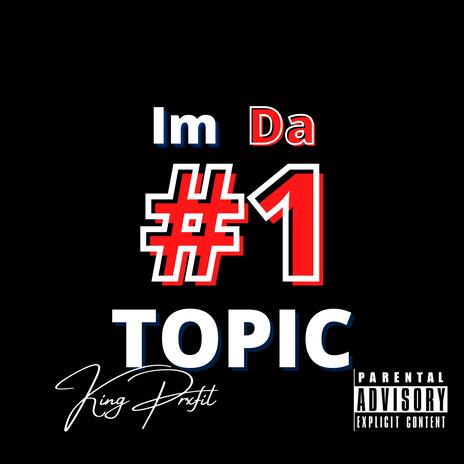 Im Da Topic | Boomplay Music