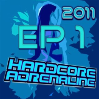 Hardcore Adrenaline 2011 Sampler EP 1