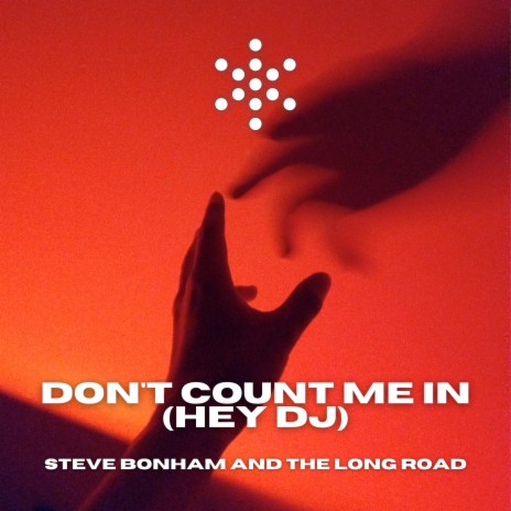 Don't Count Me in (Hey Dj) (Radio Edit) | Boomplay Music