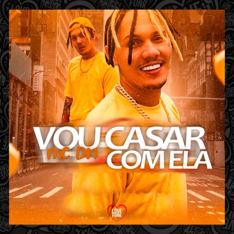 Vou Casar Com Ela | Boomplay Music