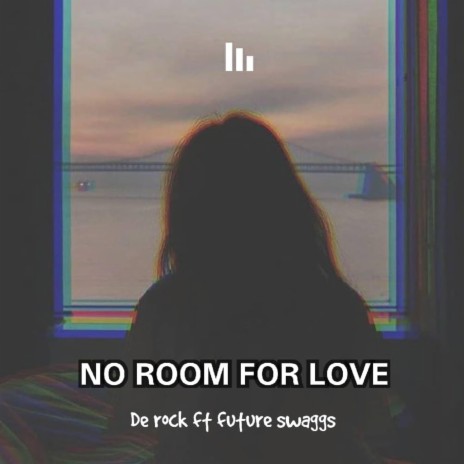 No room for love (feat. Future Swaggs) | Boomplay Music