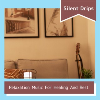 Relaxation Music For Healing And Rest