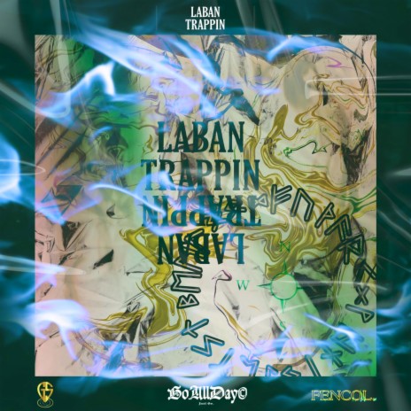 LaBan Trappin (feat. Fencol , Gongs) | Boomplay Music