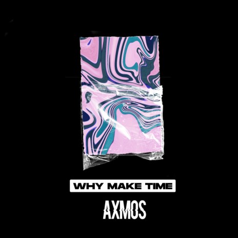 Why Make Time | Boomplay Music