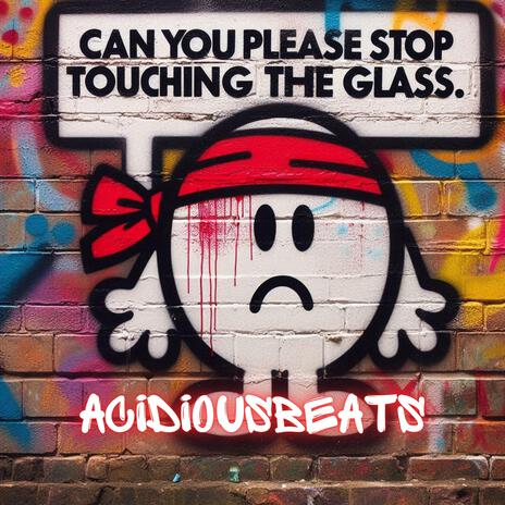 Stop Touching The Glass | Boomplay Music