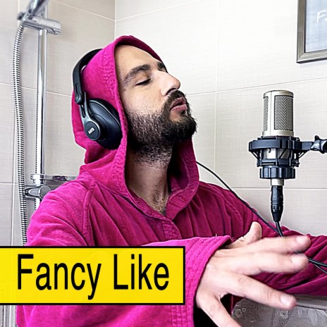 Fancy Like (Cover) | Boomplay Music