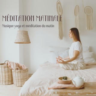 Méditation matinale: Musique yoga et méditation du matin, new age avec sons de la nature