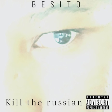 KILL THE RUSSIAN | Boomplay Music