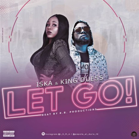 Let Go! ft. King Duess | Boomplay Music