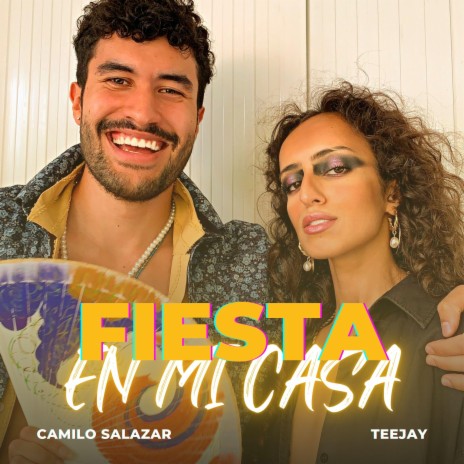 Fiesta En Mi Casa ft. TEEJAY | Boomplay Music