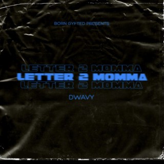 Letter 2 Momma