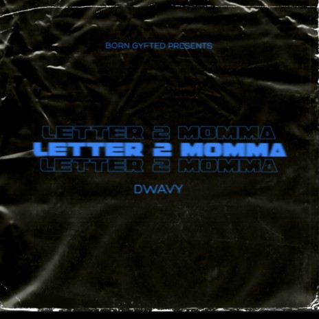 Letter 2 Momma