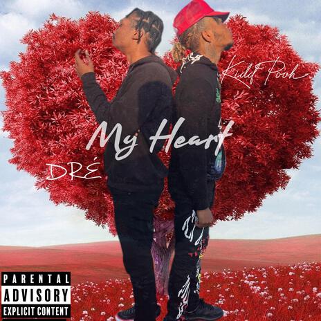 My Heart ft. YuhBoiDre | Boomplay Music