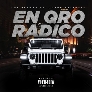 En QRO Radico ft. Jorge Valencia lyrics | Boomplay Music