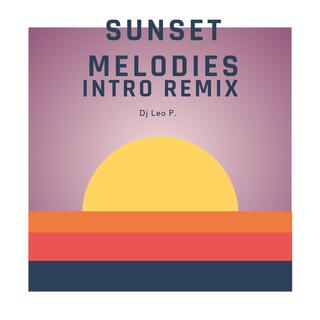 Sunset Melodies (Intro Remix)