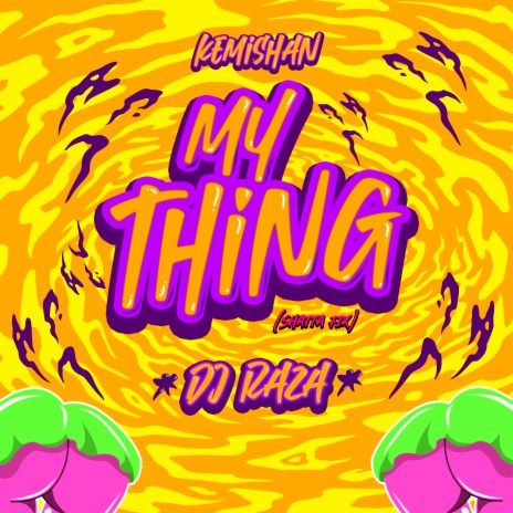 My Thing (Shatta Fix) ft. Kemishan | Boomplay Music