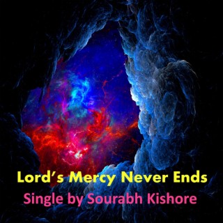 Lord's Mercy Never Ends