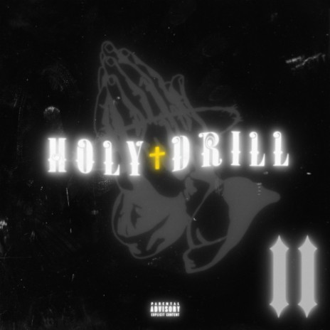 Holy Drill II ft. Malliwall | Boomplay Music