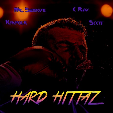 Hard Hittaz (feat. Kinfolk, C Ray & Sccit) | Boomplay Music